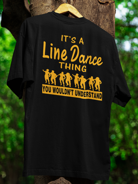 LineDance Shirt, It's A Line Dance Thing, Trail Ride, Chicago Stepping, Dance Shirt
