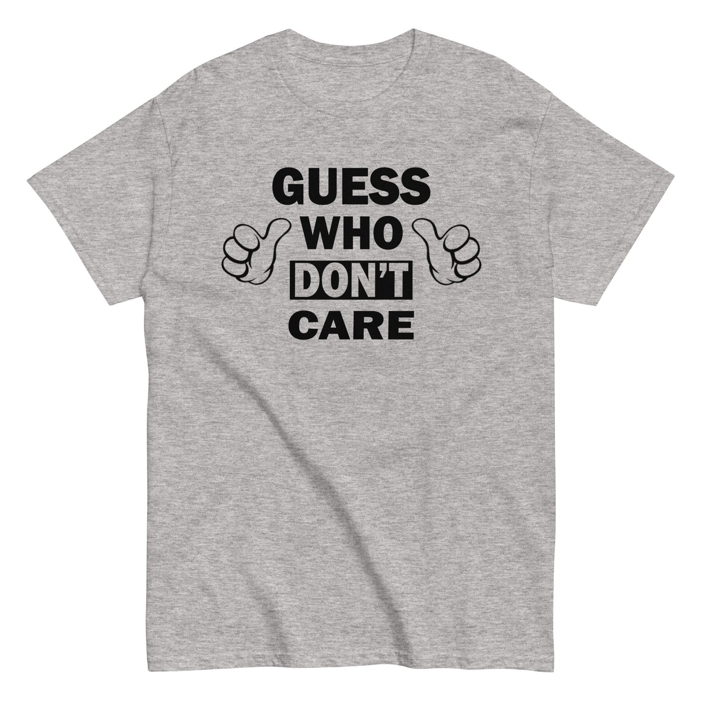Guess Who Don't Care Funny T-Shirt
