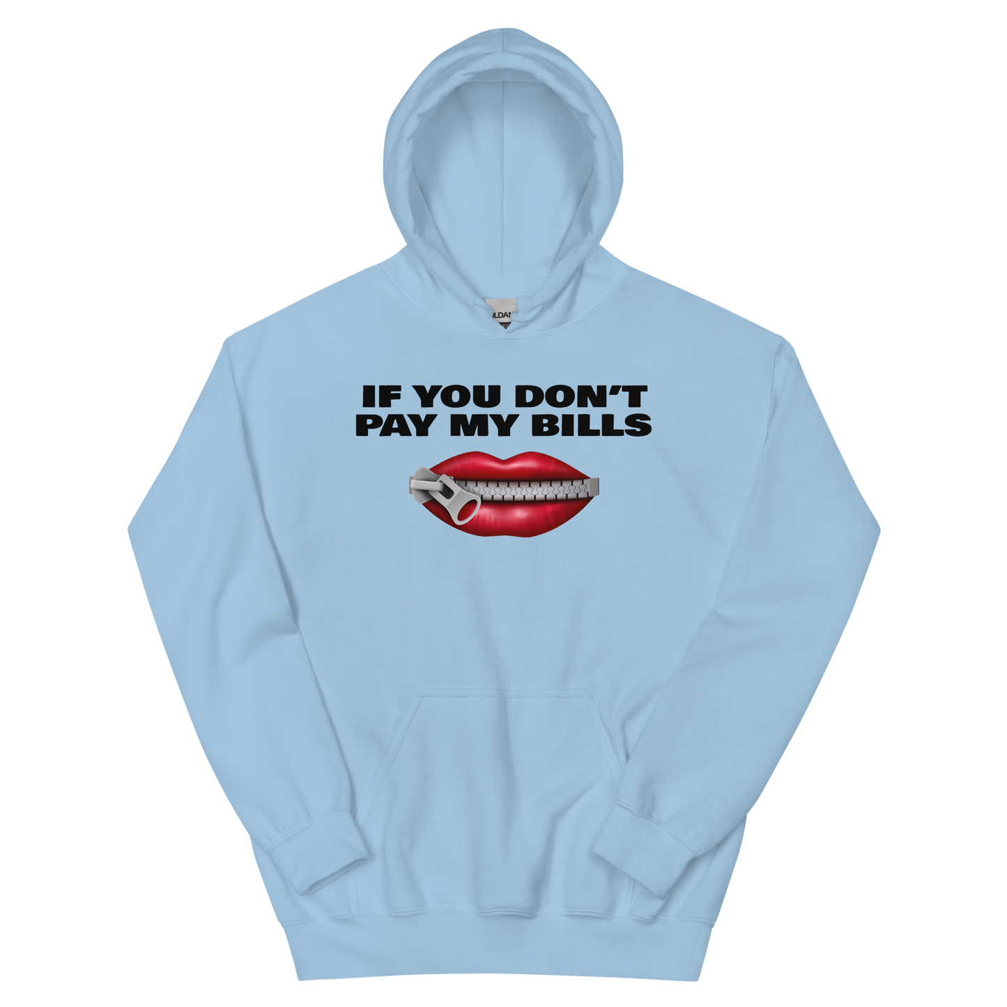 If You Don't Pay My Bills Shut Up Hoodie