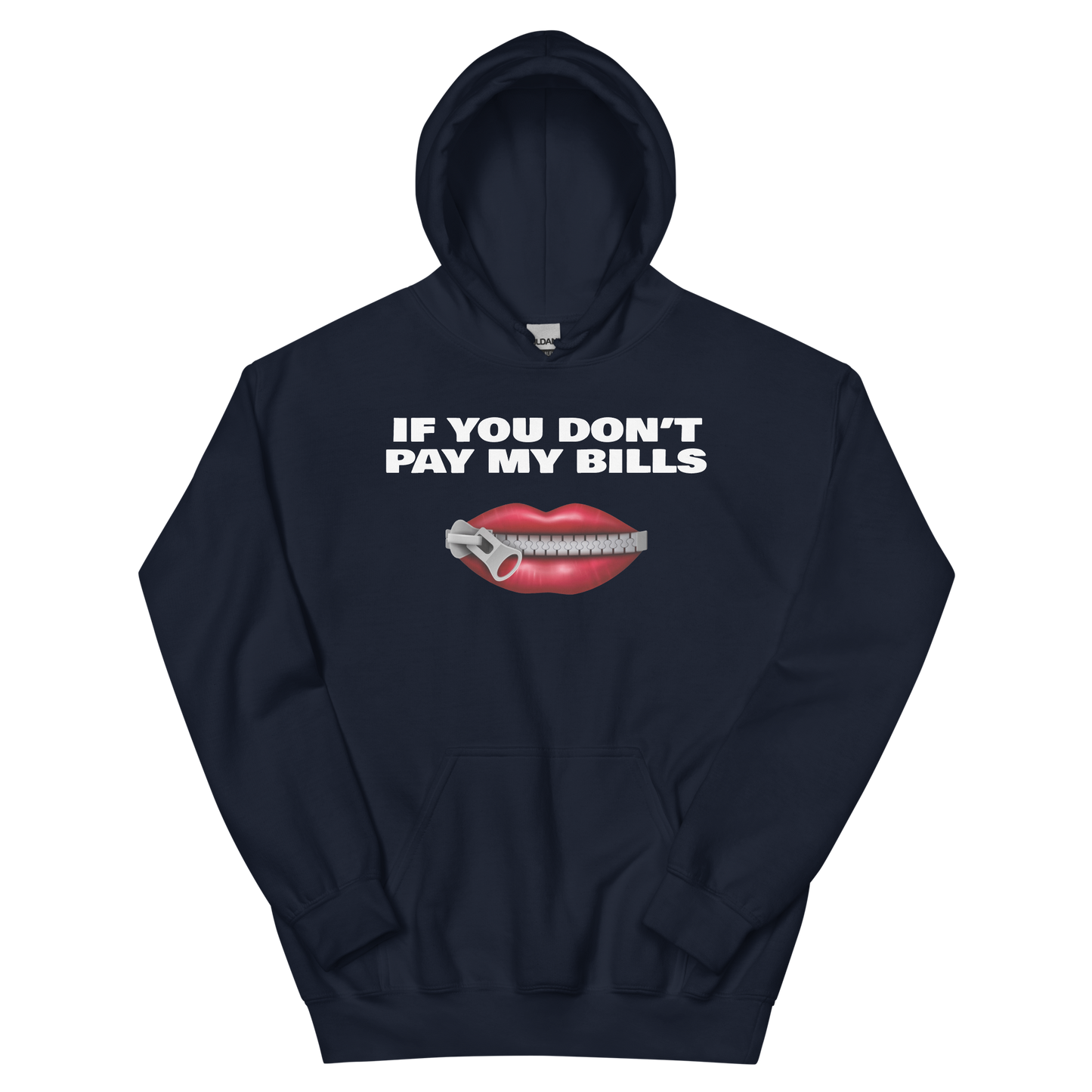 If You Don't Pay My Bills Shut Up Hoodie