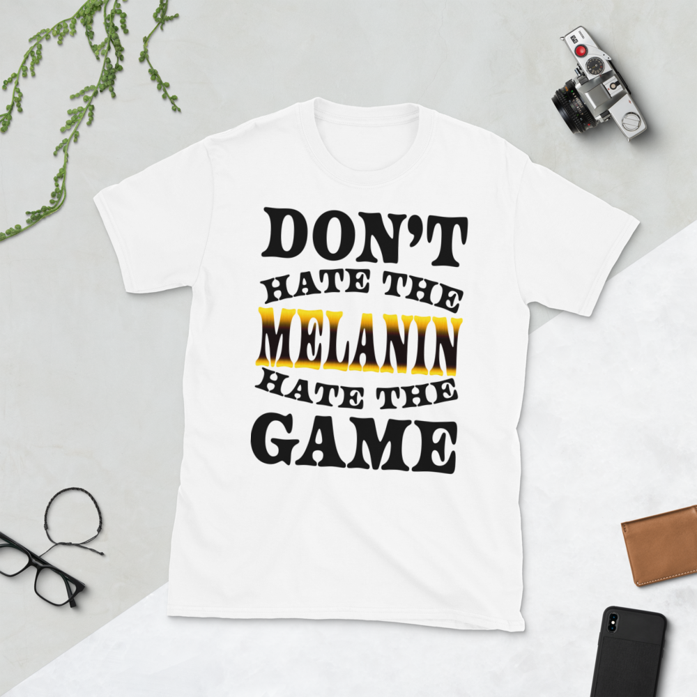 Don't Hate The Melanin