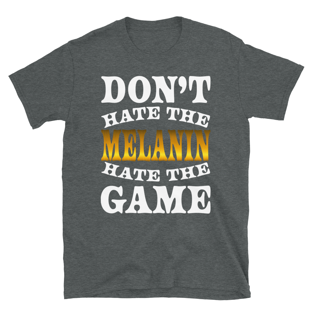 Don't Hate The Melanin