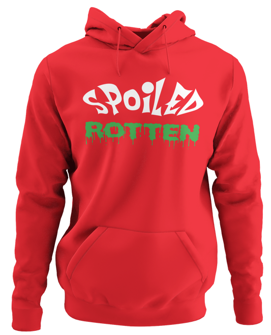 Spoiled Rotten Hoodie