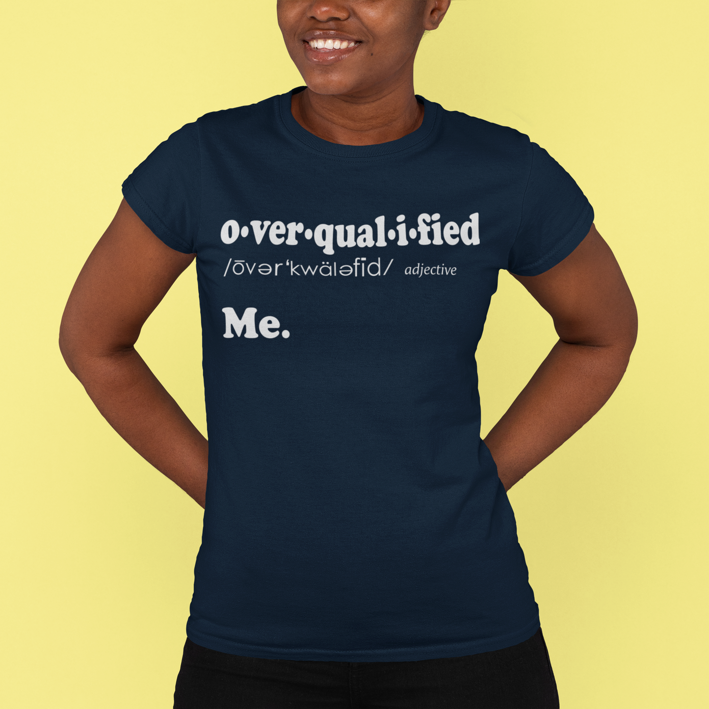 Overqualified Definition Tee