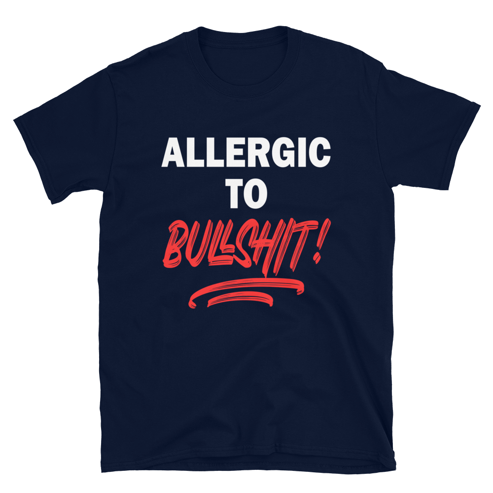 Allergic To Bullshit Funny T-Shirt