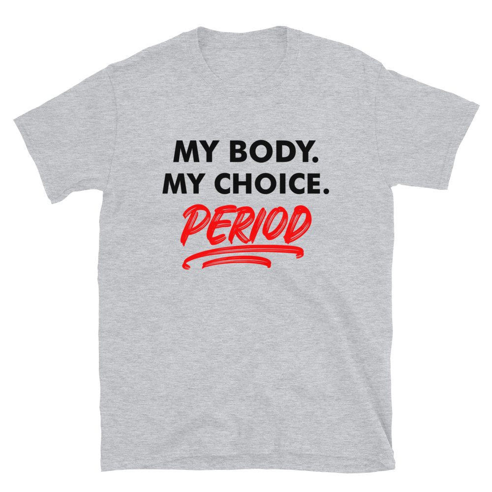 My Body My Choice Period