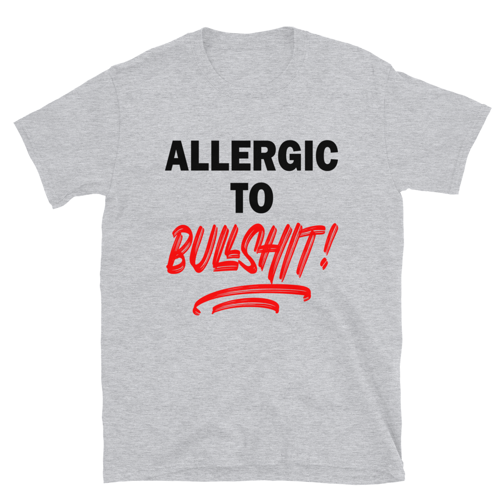 Allergic To Bullshit Funny T-Shirt