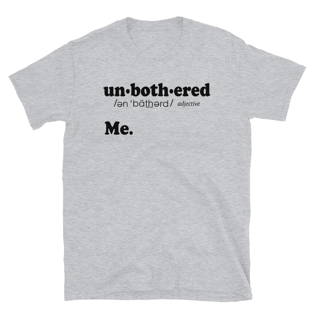 Unbothered Definition Tee