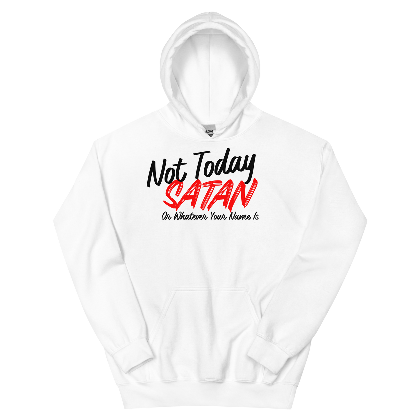 Not Today Satan Hoodie