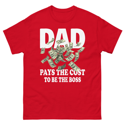Dad Pays The Cost To Be The Boss