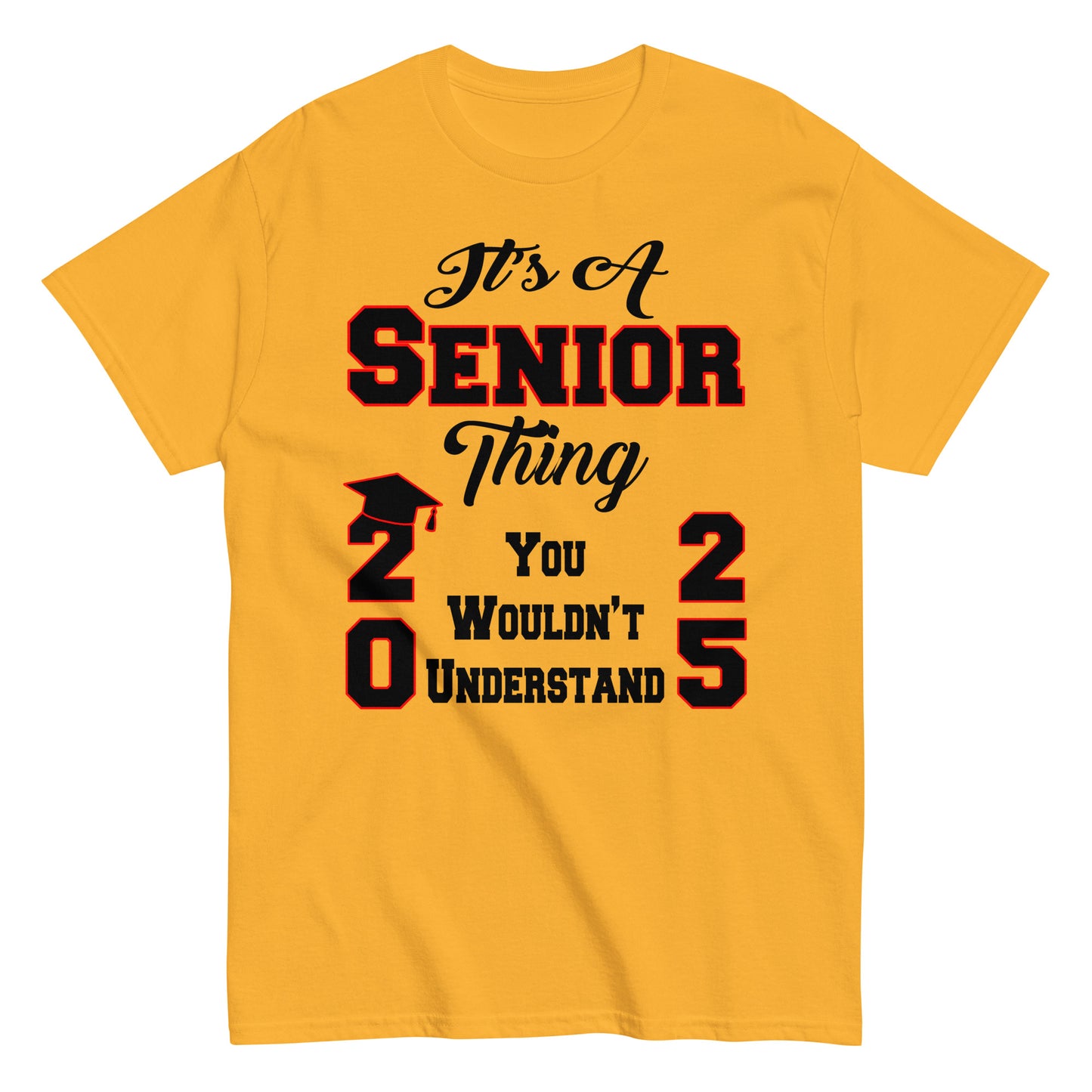 Senior 2025 Shirt, Back To School, It's A Senior Thing, Graduate