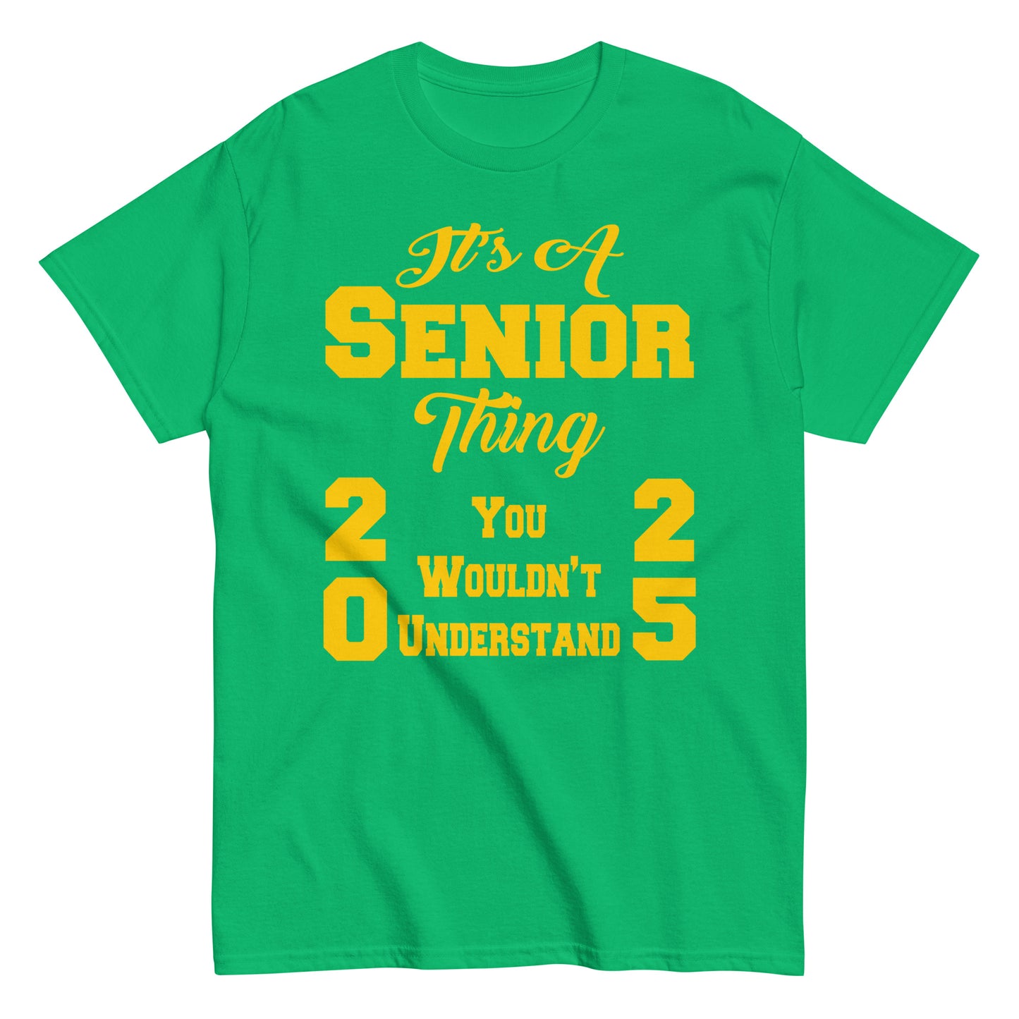 Senior 2025 Shirt, Back To School, It's A Senior Thing, Graduate