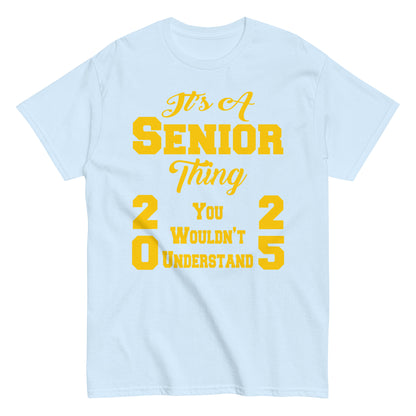 Senior 2025 Shirt, Back To School, It's A Senior Thing, Graduate