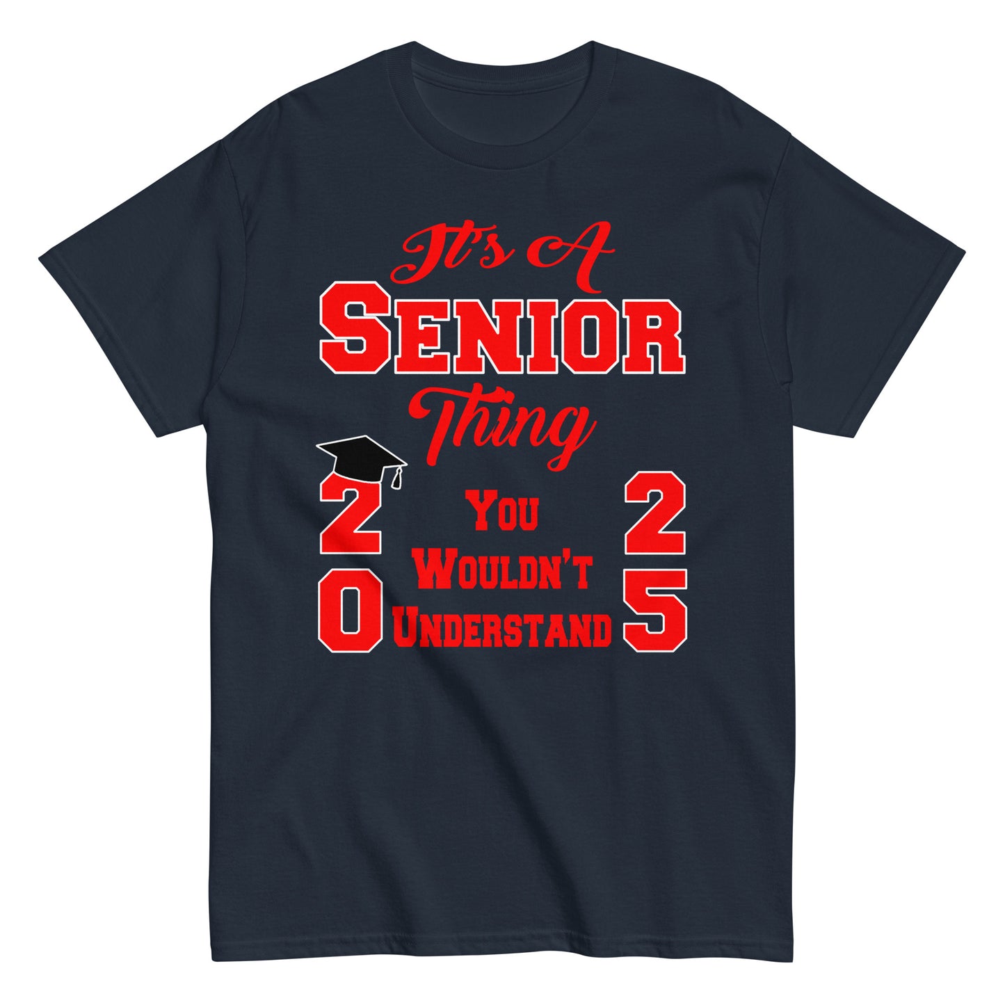 Senior 2025 Shirt, Back To School, It's A Senior Thing, Graduate