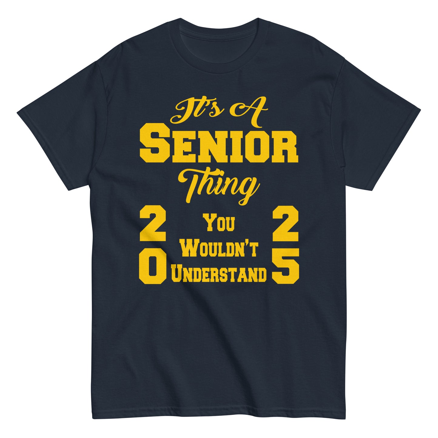 Senior 2025 Shirt, Back To School, It's A Senior Thing, Graduate