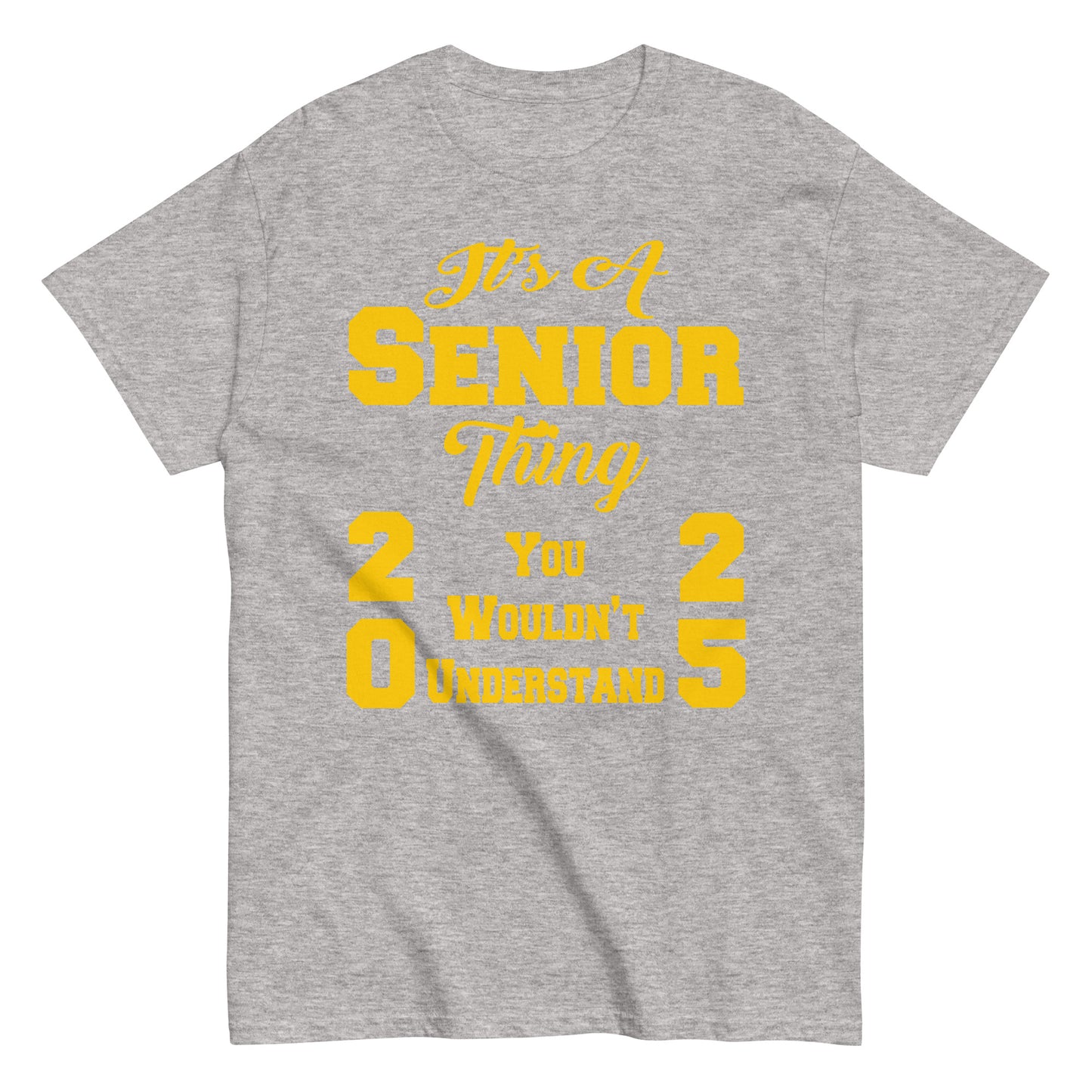 Senior 2025 Shirt, Back To School, It's A Senior Thing, Graduate