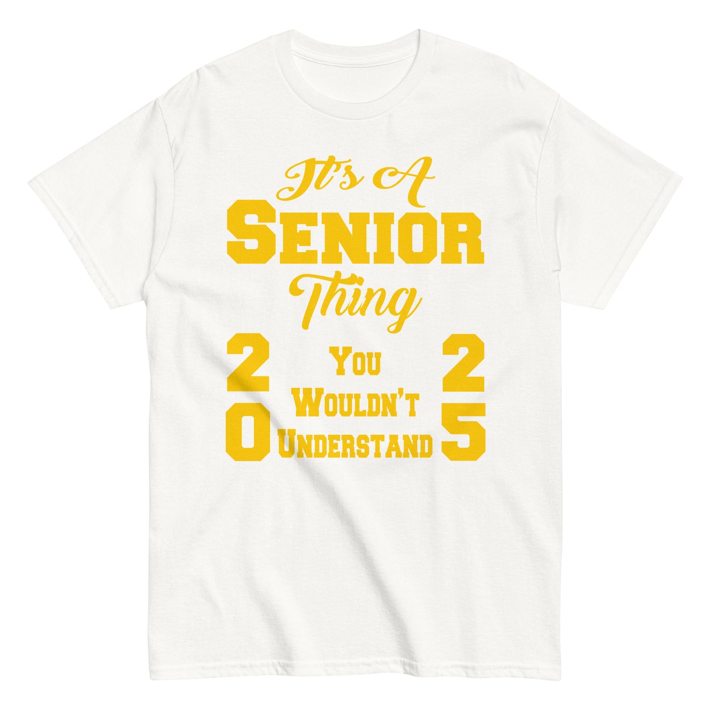 Senior 2025 Shirt, Back To School, It's A Senior Thing, Graduate