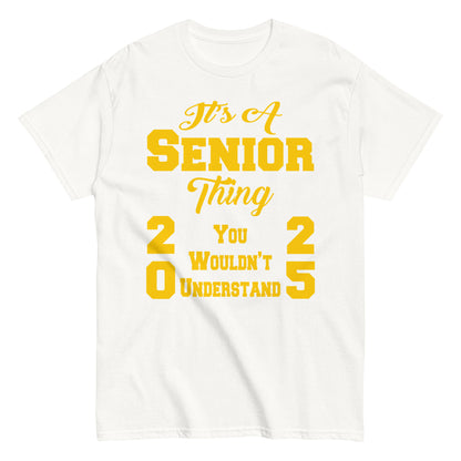 Senior 2025 Shirt, Back To School, It's A Senior Thing, Graduate