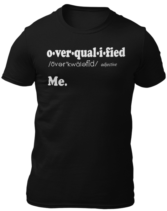 Overqualified Definition Tee