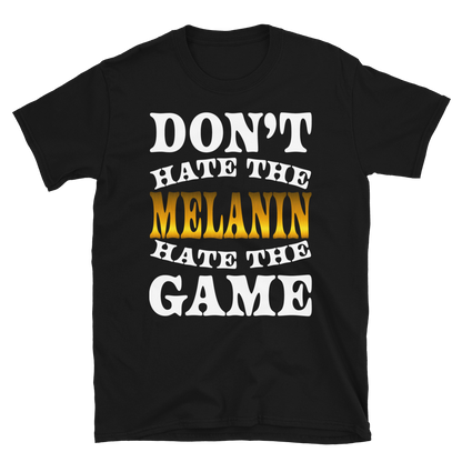 Don't Hate The Melanin
