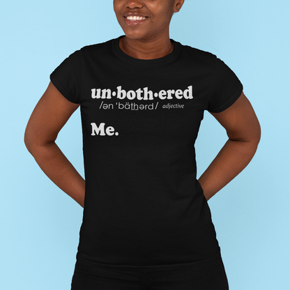 Unbothered Definition Tee