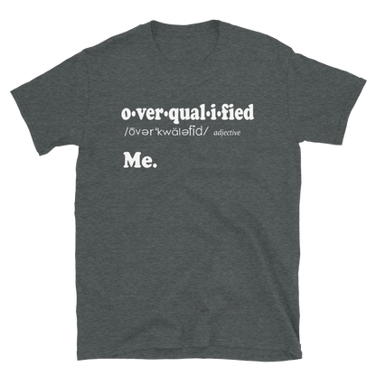 Overqualified Definition Tee