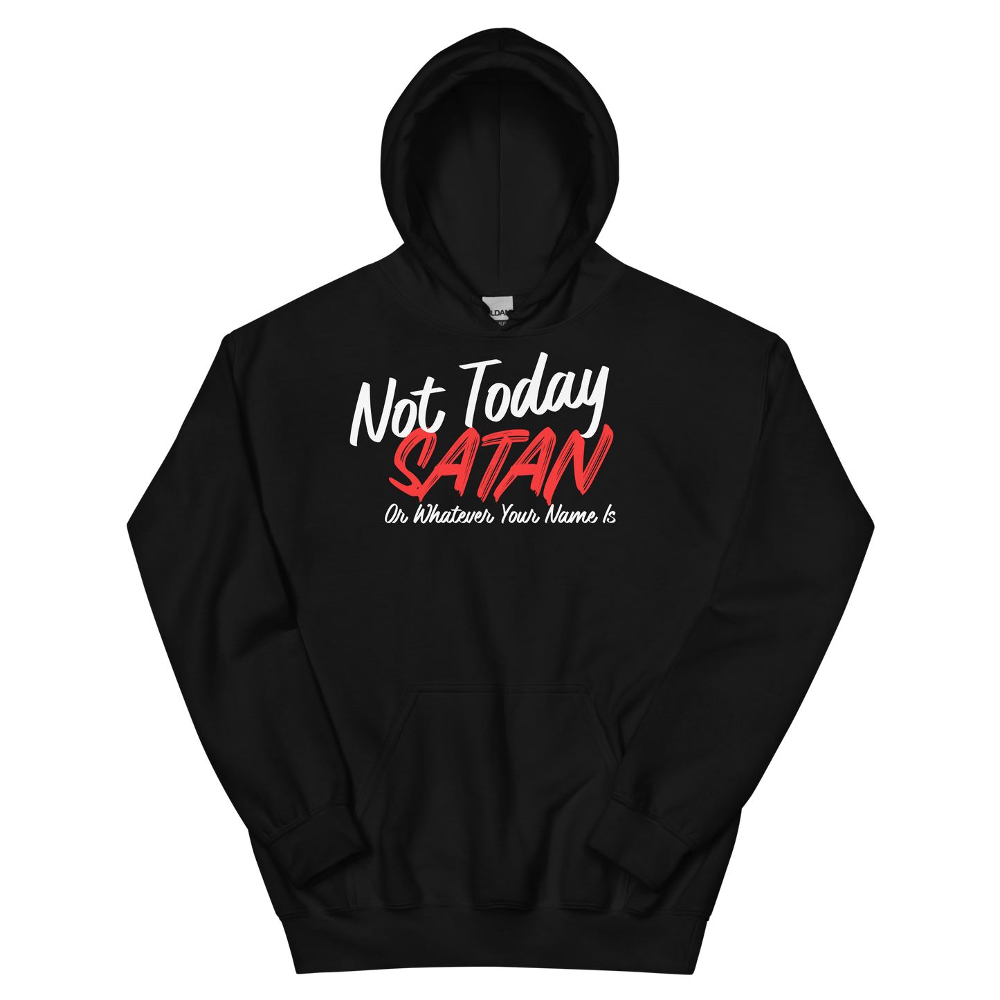 Not Today Satan Hoodie