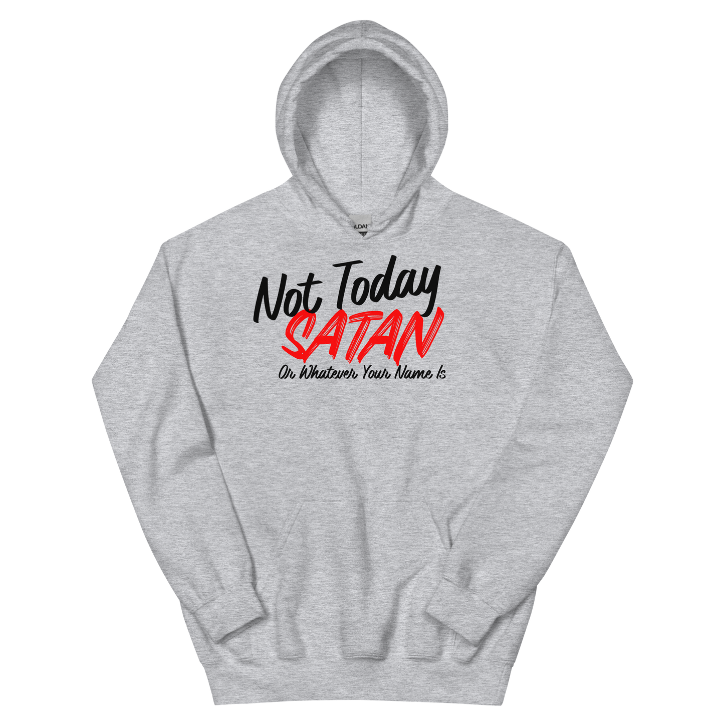 Not Today Satan Hoodie